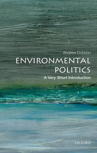 Cover image for Environmental Politics: A Very Short Introduction