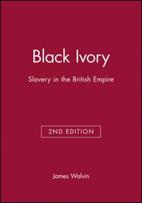 Cover image for Black Ivory: Slavery in the British Empire