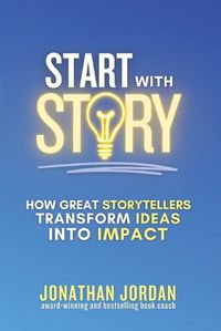 Cover image for Start With Story