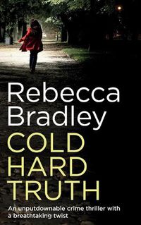 Cover image for COLD HARD TRUTH an unputdownable crime thriller with a breathtaking twist