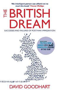 Cover image for The British Dream: Successes and Failures of Post-war Immigration