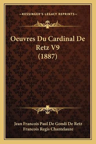 Cover image for Oeuvres Du Cardinal de Retz V9 (1887)