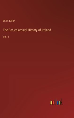 The Ecclesiastical History of Ireland