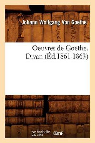 Oeuvres de Goethe. Divan (Ed.1861-1863)