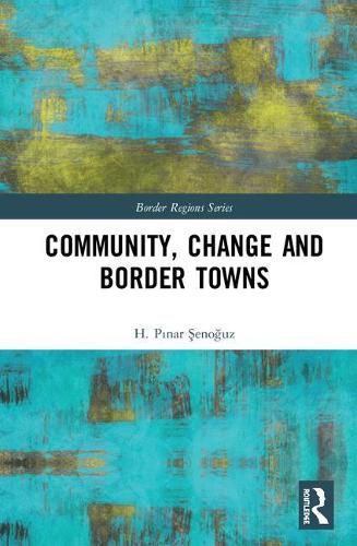 Cover image for Community, Change and Border Towns