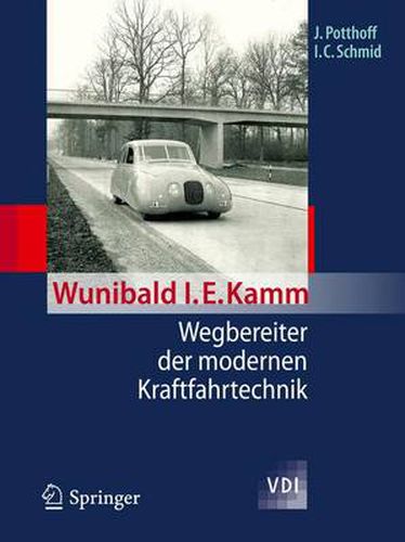 Cover image for Wunibald I. E. Kamm - Wegbereiter der modernen Kraftfahrtechnik