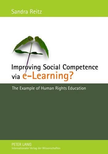 Cover image for Improving Social Competence Via E-Learning?: The Example of Human Rights Education