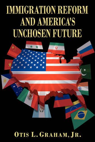 Cover image for Immigration Reform and America's Unchosen Future