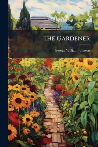 Cover image for The Gardener: The Dahlia, Peach, and the Apple