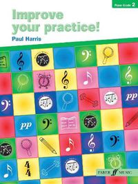 Cover image for Improve your practice! Piano Grade 2