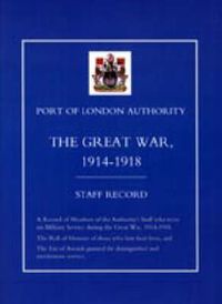 Cover image for Port of London Authority - The Great War 1914-1918: Staff Record