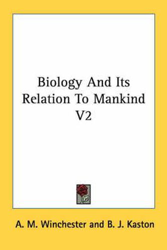 Cover image for Biology and Its Relation to Mankind V2