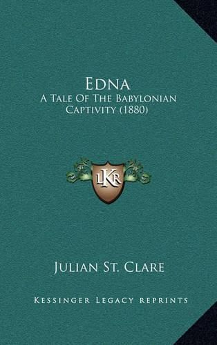 Cover image for Edna: A Tale of the Babylonian Captivity (1880)
