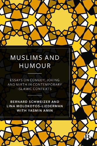 Cover image for Muslims and Humour: Essays on Comedy, Joking, and Mirth in Contemporary Islamic Contexts