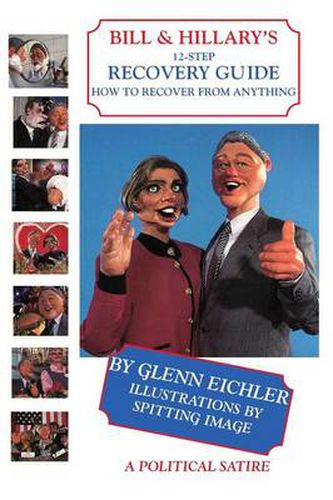 Cover image for Bill & Hillary's 12-Step Recovery Guide: How to Recover from Anything