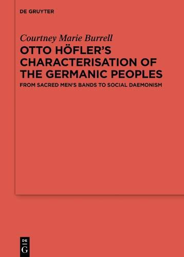 Otto Hoefler's Characterisation of the Germanic Peoples