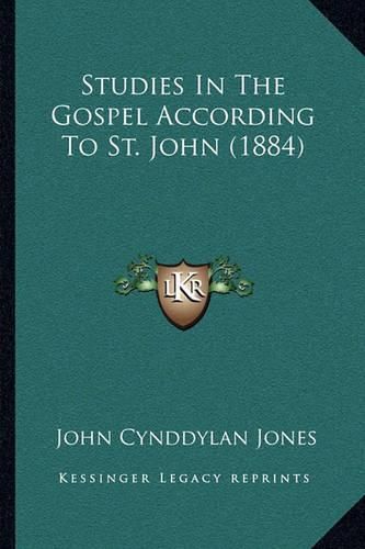 Studies in the Gospel According to St. John (1884)