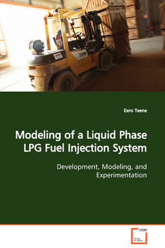 Cover image for Modeling of a Liquid Phase LPG Fuel Injection System Development, Modeling, and Experimentation