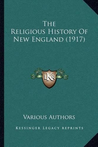 Cover image for The Religious History of New England (1917)