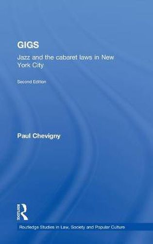 Cover image for Gigs: Jazz and the Cabaret Laws in New York City