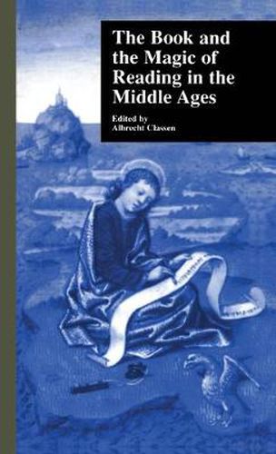 The Book and the Magic of Reading in the Middle Ages