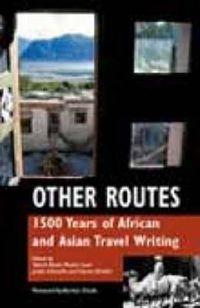 Cover image for Other Routes: 1500 Years of African and Asian Travel Writing