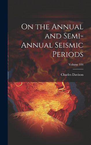 Cover image for On the Annual and Semi-Annual Seismic Periods; Volume 184