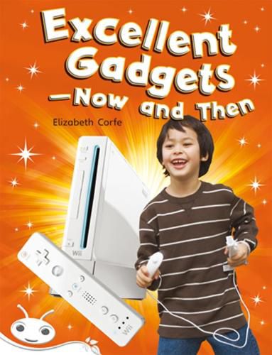 Cover image for Bug Club Level 23 - White: Excellent Gadgets (Reading Level 23/F&P Level N)