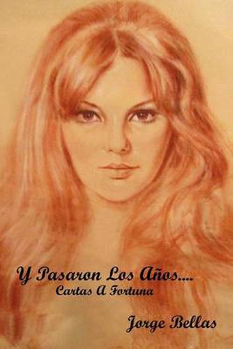 Cover image for Y Pasaron Los a OS....: Cartas a Fortuna