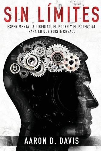 Cover image for Sin Limites: Experimenta la libertad, el poder y el potencial para lo que fuiste creado