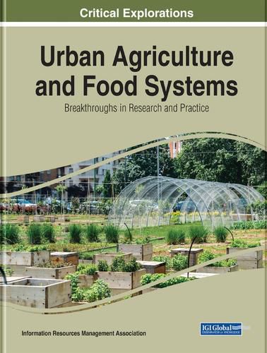 Cover image for Urban Agriculture and Food Systems: Breakthroughs in Research and Practice