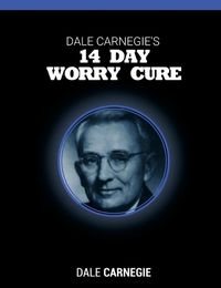 Cover image for Dale Carnegie's 14 Day Worry Cure