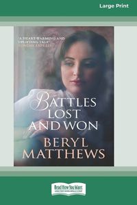 Cover image for Battles Lost and Won [Large Print 16 Pt Edition]