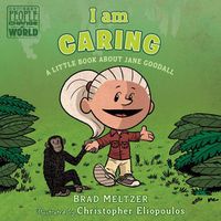 Cover image for I am Caring: A Little Book about Jane Goodall