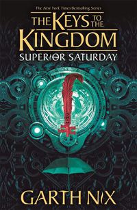 Cover image for Superior Saturday: The Keys to the Kingdom 6
