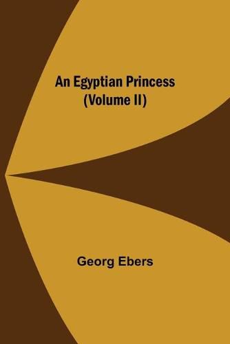 Cover image for An Egyptian Princess (Volume II)