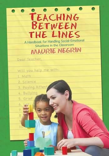 Cover image for Teaching Between the Lines: A Handbook for Handling Social-Emotional Situations in the Classroom