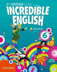 Cover image for Incredible English: 6: Class Book