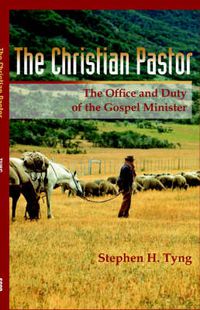 Cover image for The Christian Pastor: His Office and Duty