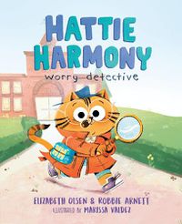 Cover image for Hattie Harmony: Worry Detective