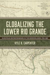 Cover image for Globalizing the Lower Rio Grande Volume 2