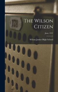 Cover image for The Wilson Citizen; June, 1957