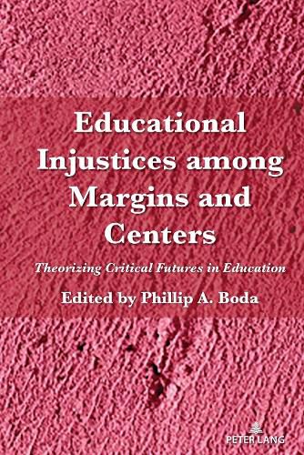 Cover image for Educational Injustices among Margins and Centers