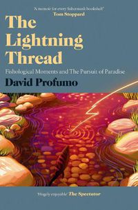 Cover image for The Lightning Thread: Fishological Moments and The Pursuit of Paradise