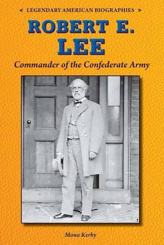 Cover image for Robert E. Lee: Commander of the Confederate Army