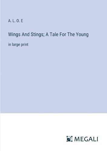 Cover image for Wings And Stings; A Tale For The Young