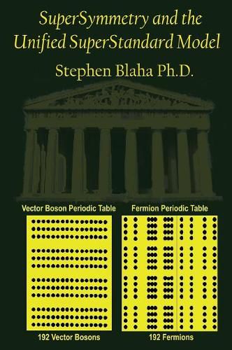 Cover image for Supersymmetry and the Unified Superstandard Model