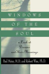 Cover image for Windows of the Soul: A Look at Dreams and Their Meanings