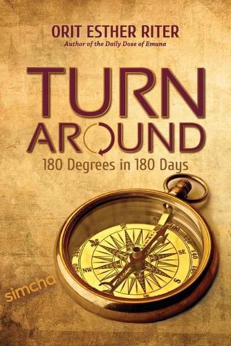 Cover image for Turn Around: 180 Degrees in 180 Days