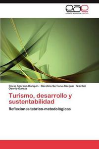 Cover image for Turismo, Desarrollo y Sustentabilidad